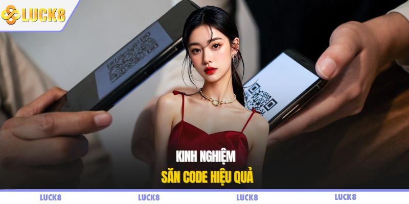 Kinh nghiệm săn code hiệu quả