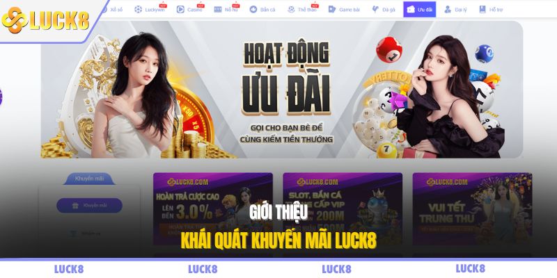Giới thiệu khái quát khuyến mãi LUCK8