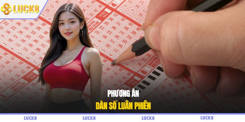 Phương án dàn số luân phiên 