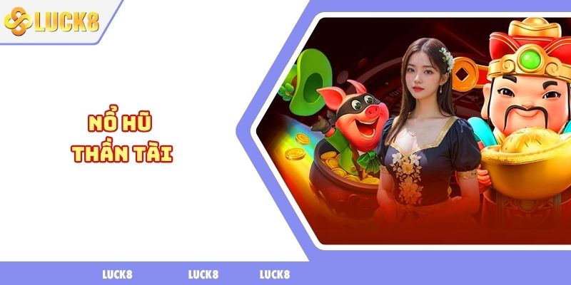 Nổ hũ thần tài