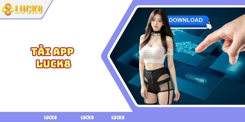 Tải app LUCK8